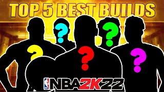 NEW TOP 5 BEST BUILDS ON NBA 2K22 CURRENT GEN! NEW MOST OVERPOWERED BUILDS IN NBA 2K22!