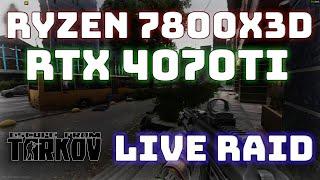 Escape From Tarkov Benchmark | Ryzen 7800X3D | RTX 4070ti | Streets of Tarkov | Live Raid