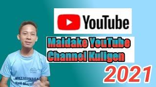 Maidake YouTube Channel Kuligen 2021/How to Create YouTube Channel 2021 @DagarOfficialVlogs