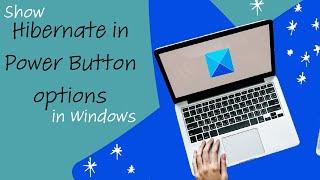 Show Hibernate in Power Button options in Windows