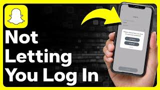 How To Fix Snapchat Not Letting You Login