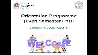 Orientation Programme | Even Semester PhD students | IIT (BHU) Varanasi