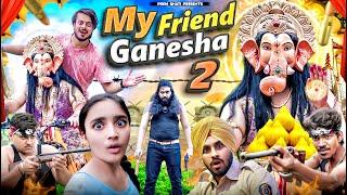 MY FRIEND GANESHA - 2 || GANPATI BAPPA vs KIDNAPPER || PREM BHATI