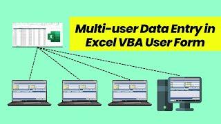 Multi-user Data Entry in Excel VBA User Form