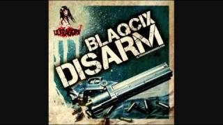 Blaqcix- Disarm