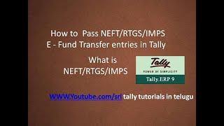 NEFT,RTGS,IMPS, E-fund  Transfer (Payment & Receipt entry) In Tally / What is NEFT,RTGS & IMPS