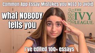 Common App Essay Mistakes to Avoid (I've edited 100+ essays) || Cecile S