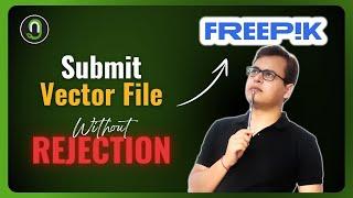 Freepik Contributor File Upload Without Rejection In Hindi  | How To Upload  Vector | Graphinir