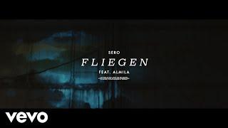 Sero - Fliegen ft. ALMILA