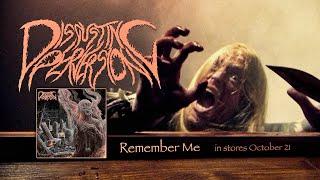 DISGUSTING PERVERSION - Remember Me (official video)