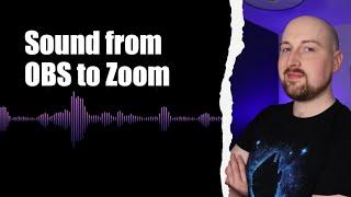 Connecting sound from OBS to Zoom or Teams