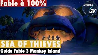 GUIDE Fable Sea of Thieves The Legend of Monkey Island : Le Repaire de LeChuck - Fable 3 à 100% 