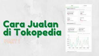 Cara Jualan di Tokopedia Dari Nol 2021 - Part 1 #tokopedia