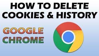 How to Delete Cookies and History Google Chrome