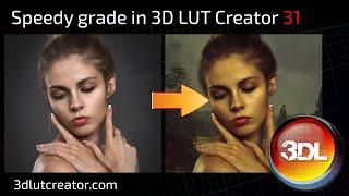 Speedy grade in 3D LUT Creator, Part 31