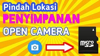 CARA MERUBAH LOKASI PENYIMPANAN OPEN CAMERA