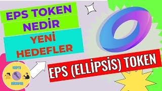 EPS COİN (ELLİPSİS) YENİ ATH YAPTI | NEDİR | TEKNİK-TEMEL ANALİZ #stabilcoin #crv #eps #bnb #bitcoin