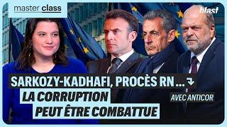 SARKOZY-KADHAFI, PROCÈS RN, ETC. : LA CORRUPTION PEUT-ÊTRE COMBATTUE