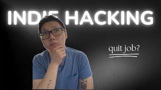 listen. dont quit your job to do indie hacking ft