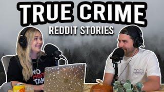 True Crime.. Or Could've Been -- Reddit Stories -- FULL EPISODE