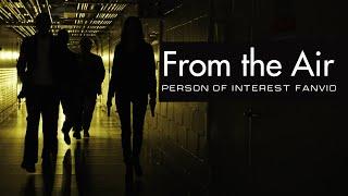 From The Air | Person Of Interest Fanvid