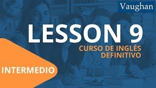 Lección 9 - Nivel intermedio | Curso Vaughan para Aprender Inglés Gratis