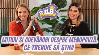 Cu Ela la doctor #25 - | Mituri și adevăruri despre MENOPAUZĂ | Ileana Badiu