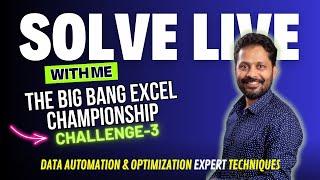 Solve LIVE with me: Challenge 3 | The BIG BANG EXCEL CHAMPIONSHIP | Data Automation & optimization