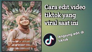 cara edit video tiktok yang lagi viral saat ini