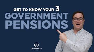 Our 3 Government pensions | CPP | OAS | GIS