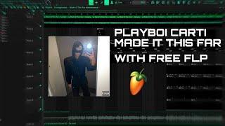 [free flp] Playboi Carti - Made It This Far (24 Songs) [100% ACCURATE]