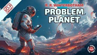 The Planet That Defies Logic | "Problem Planet" by R. R. Winterbotham – Sci-Fi Audiobook