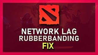 Dota 2 - How to Fix Network Lag & Rubberbanding