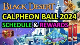 CALPHEON BALL 2024 Announcement, REWARDS, EVENT Sneak Peek (Black Desert Online) BDO