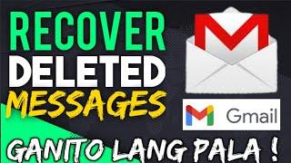 PAANO MAG RECOVER NG DELETED MESSAGES SA GMAIL ACCOUNT ! 100% LEGIT !