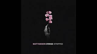 Matt Maeson - Cringe | Stripped | 1 Hour