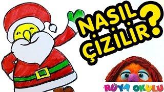 Nasıl Çizilir? - Noel Baba - Yeni Yıl - Çocuklar İçin Resim Çizme - RÜYA OKULU