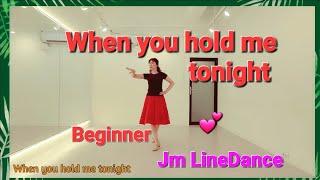 When you hold me tonight/  Linedance - Beginner