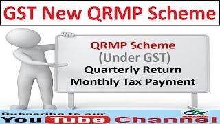 GST new QRMP Scheme | Quarterly Return Monthly Payment Scheme under GST