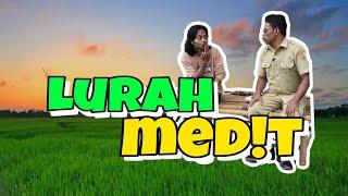 Lurah Medit  | bangudin | triokamvret