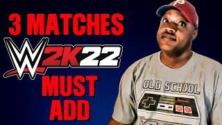 WWE 2K22 - 3 Must Have Missing Match Types