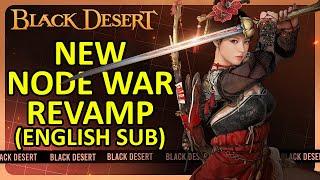 New Node War Revamp Explained English Subtitle (Black Desert Online) BDO