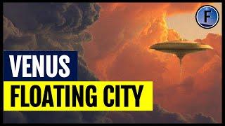 How to Colonize Venus - Floating Cities