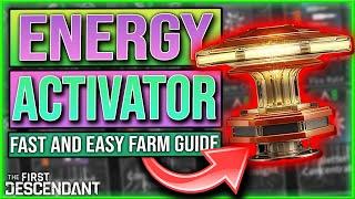 The First Descendant ENERGY ACTIVATOR MATERIAL FARM EASY - How To Get Energy Activator Blueprint