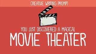 Creative Writing Prompt: You Just Discovered a Magical Movie Theater