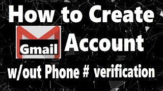 How to Create Gmail Account without Phone No. Verification using Laptop/Desktop computer