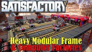 Satisfactory S1E18 - Heavy Modular Frame & Computer Factories