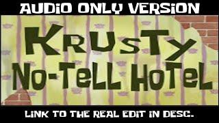 SpongeBob Edited - Krusty Towers (AUDIO ONLY) - Octacle Reupload