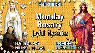 MONDAY Holy RosaryJoyful Mysteries, FEAST-ROSE PHILIPPINE DUCHESNE, DAY 4 NOVENA to CHRIST the KING