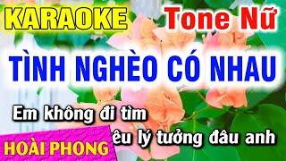 Karaoke Tình Nghèo Có Nhau Tone Nữ Nhạc Sống Mới | Hoài Phong Organ